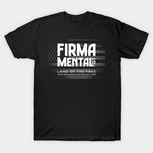 Firmamental Podcast America T-Shirt by Firmamental